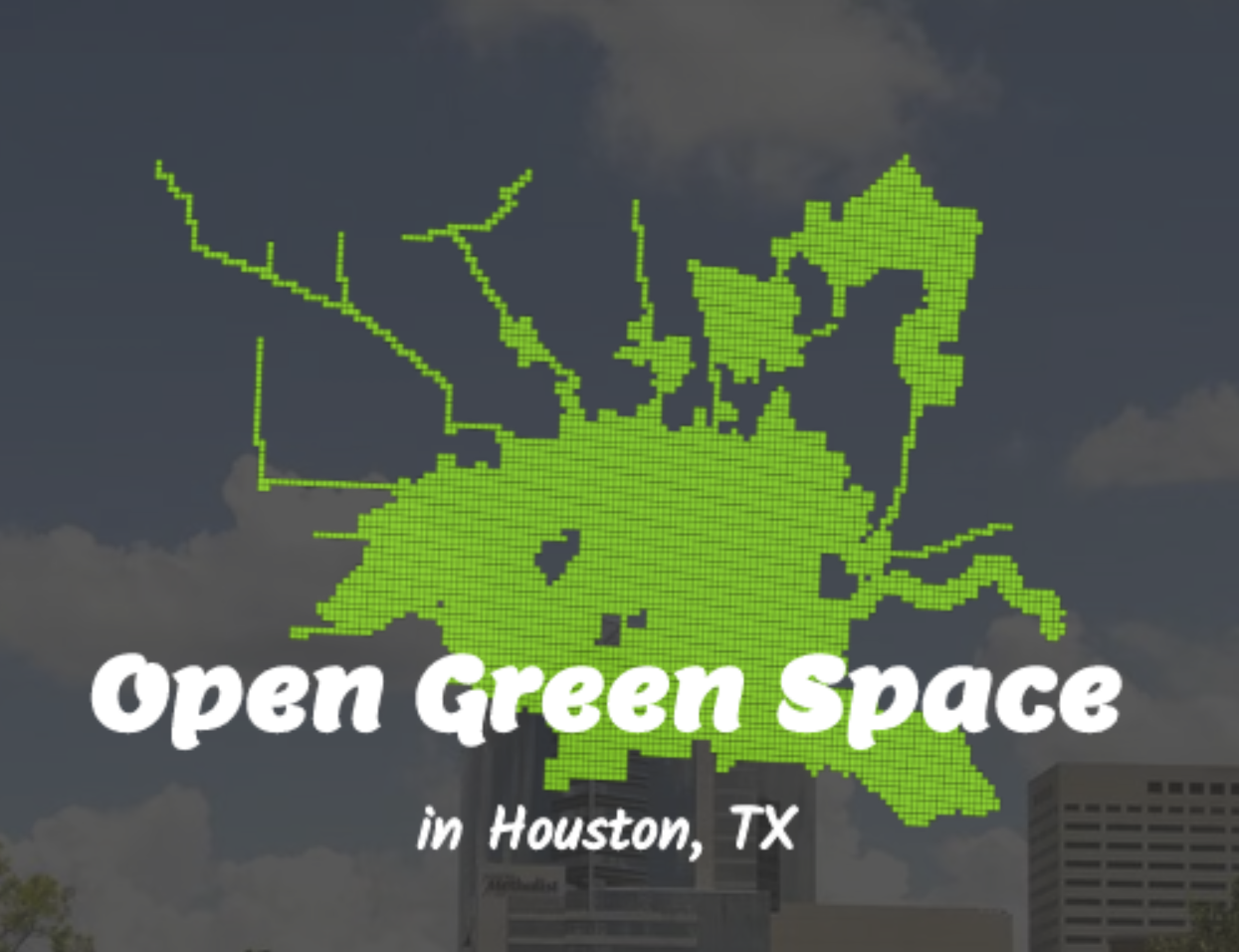 Web-based Visualization of Green Spaces in Houston & Advice for Siting